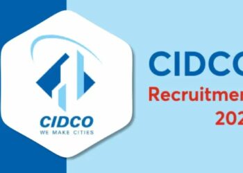 CIDCO महाराष्ट्र मध्ये भरघोष पगाराच्या नोकरीची संधी..’या’ पदांसाठी निघाली भरती