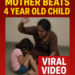 A mother beats 4 year old child brutally – viral shocking video