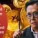 Robert Kiyosaki Warns : 2025 मध्ये येणार मोठा आर्थिक अपघात, सोने-चांदीमध्ये गुंतवणूक करा
